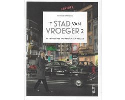 Omslag van Het stad van vroeger 2 - Het bruisende Antwerpen van weleer