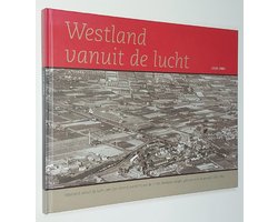 Westland vanuit de lucht 1926-1980