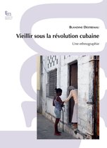 Travaux et mémoires - Vieillir sous la révolution cubaine