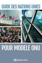Guide des Nations Unies pour Modèle ONU