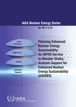 IAEA Nuclear Energy Series 3.19 - Planning Enhanced Nuclear Energy Sustainability: Analysis Support for Enhanced Nuclear Energy Sustainability (ASENES)