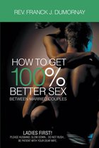 How To Get 100% Better Sex Married Couples