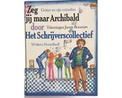 Zeg jij maar Archibald. Hardcover. Het Schrijverscollectief.