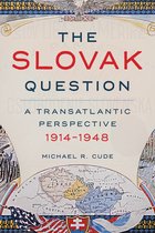 Russian and East European Studies - The Slovak Question
