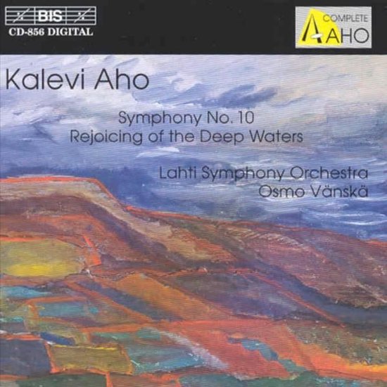 Hoesafbeelding met abstracte landschapsschildering in bruine, oranje en blauwe tinten. Telt 'Kalevi Aho', 'Symphony No. 10', 'Rejoicing of the Deep Water', 'Lahti Symphony Orchestra' en 'Osmo Vänska'.