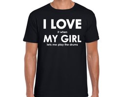 I love it when my girl lets me play the drums shirt - grappig drummen hobby t-shirt zwart heren - Cadeau drummer XL