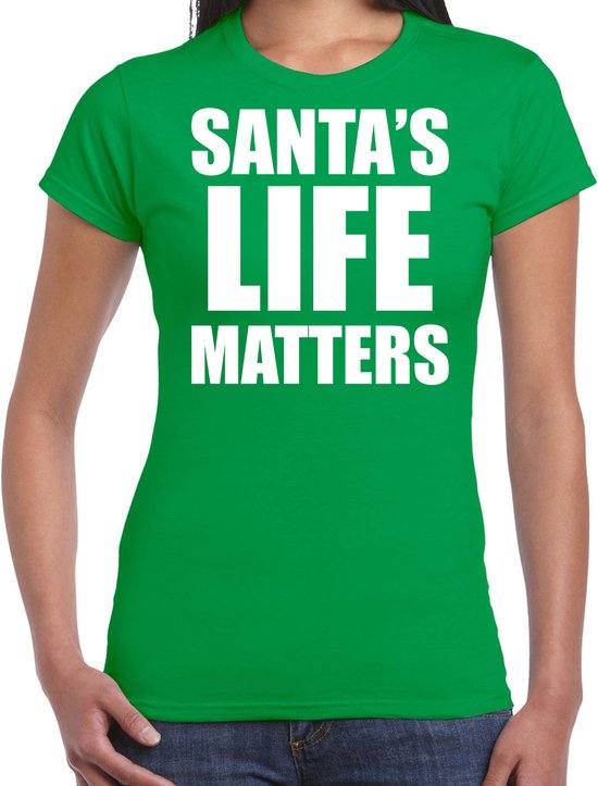 Santas life matters Kerstshirt / Kerst t-shirt groen voor dames - Kerstkleding / Christmas outfit XXL