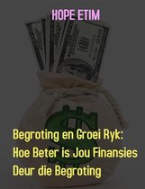 Begroting en Groei Ryk :Hoe Beter is Jou Finansies Deur die Begroting