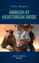 Lost Legacy 2 - Ambush At Heartbreak Ridge (Lost Legacy, Book 2) (Mills & Boon Heroes)