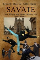 Savate Boxe Francaise Historical European Martial Arts 2 - SAVATE the Deadly Old Boots Kicking Art from France