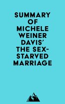 Summary of Michele Weiner Davis' The Sex-Starved Marriage