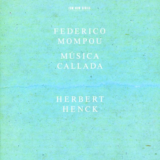 Albumhoes met de titel 'Federico Mompou Música Callada Herbert Henck' op een lichtgroene achtergrond.