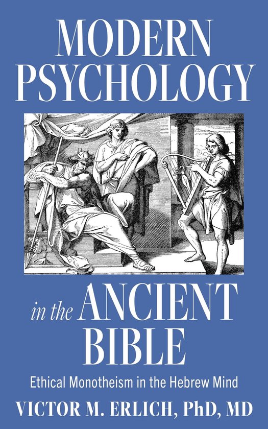 Modern Psychology in the Ancient Bible (ebook), Victor M. Erlich