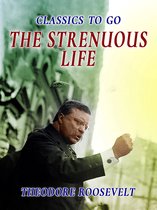 Classics To Go - The Strenous Life
