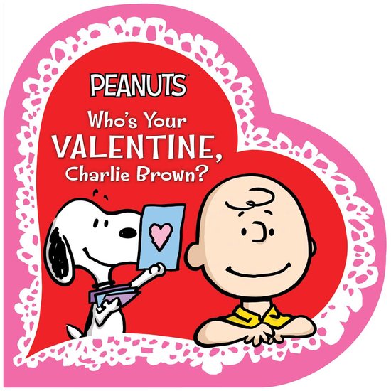 Snoopy houdt een kaart omhoog met een hart voor Charlie Brown, met de tekst "Peanuts Who's Your VALENTINE, Charlie Brown?".