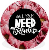 WallCircle - Wall Circle - Wall Circle Indoor - 'All you need are flowers' - Proverbes - Citations - 90x90 cm - Décoration murale - Peintures Ronds