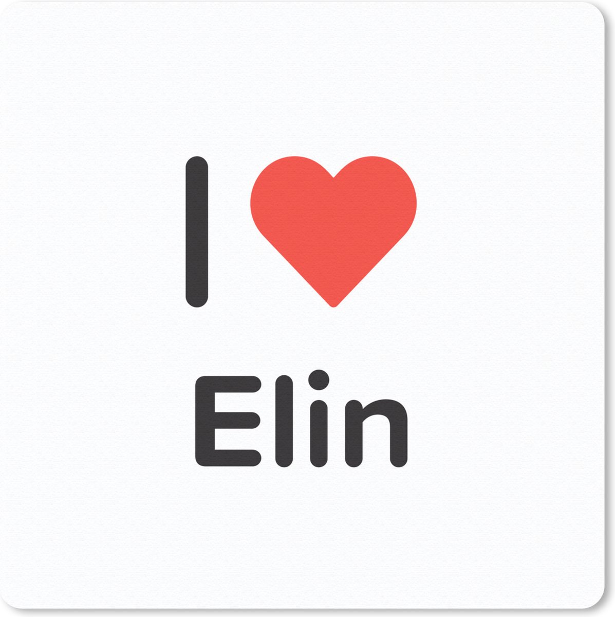 Muismat 30x30 cm - Mousepad I love - Elin - Meisje - Muismatten