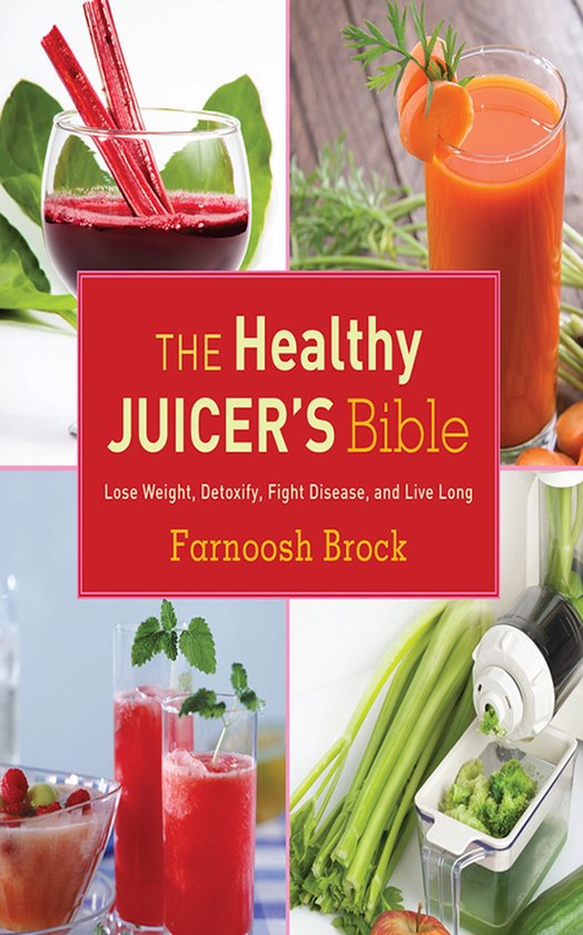 The Healthy Juicer's Bible - cover