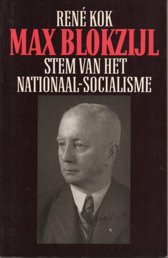 Boekomslag met titel 'Max Blokzijl stem van het nationaal-socialisme' en portret van Max Blokzijl in pak.