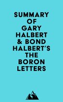 Summary of Gary Halbert & Bond Halbert's The Boron Letters