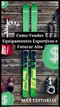 Como Vender Equipamentos Esportivos e Faturar Alto