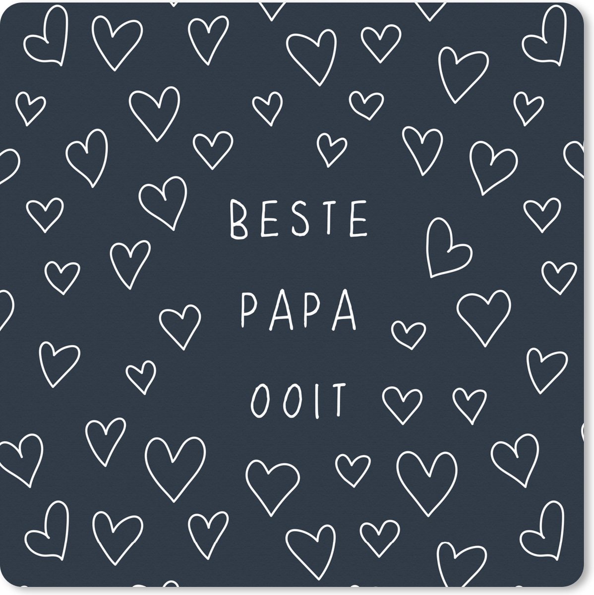 Muismat XXL 60x60 cm - Bureau onderlegger - Bureau mat Papa - Quote - Vaderdag - Beste papa ooit - Spreuken - Bureaumat - Gaming mousepad xl - Bureaulegger groot - Computer deskmat