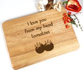 Snijplank hout - Vaderdag cadeau - I love you from my head tomatoes - Cadeau papa - 35x23cm - Houten snijplank - Cadeau vader - papa cadeau