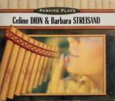 Panpipe Plays Celine Dion & Barbara Streisand