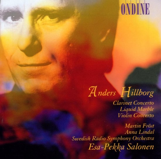 Martin Fröst, Anna Lindal, Swedish Radio Symphony Orchestra, Esa-Pekka Salonen - Hillborg: Clarinet Concerto | Violin Concerto (CD)
