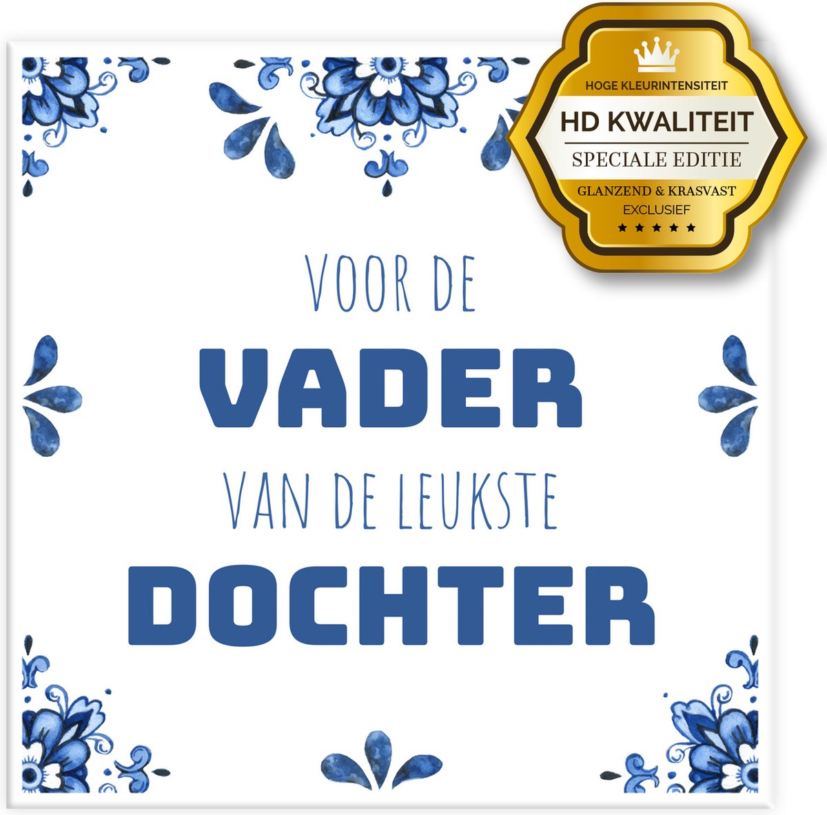 HD Tegeltje spreuk vaderdag Voor de vader van de leukste dochter + Plakhanger