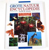 Grote natuurencyclopedie voor de jeugd - In vraag en antwoord