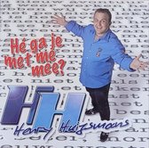 Henry Huijsmans - He ga je met me mee? - CD