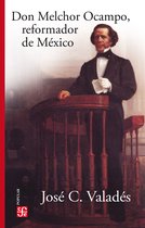 Colección Popular 856 - Don Melchor Ocampo, reformador de México