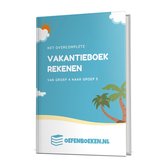 Vakantieboek Groep 5 Rekenen - Het overcomplete vakantieboek Rekenen van groep 4 naar groep 5