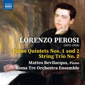 Matteo Bevilacqua & Roma Tre Orchestra Ensemble - Perosi: Piano Quintets Nos. 1 And 2 - String Trio No.2 (CD)