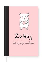 Notitieboek - Schrijfboek - Moederdag presentje voor oma – Zo blij dat jij mijn oma bent – roze - Notitieboekje klein - A5 formaat - Schrijfblok