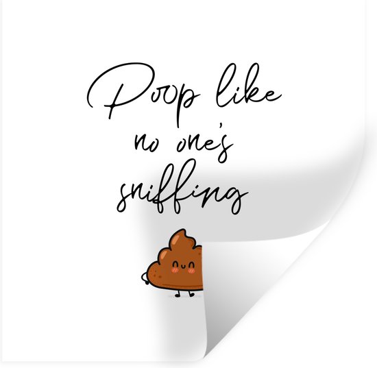 Foto: Muurstickers sticker folie spreuken quotes poop like no one s sniffing poep poop 50x50 cm plakfolie muurstickers kinderkamer zelfklevend behang zelfklevend behangpapier stickerfolie