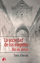 La sociedad de los elegidos. Río de almas