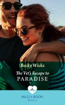 The Vet's Escape To Paradise (Mills & Boon Medical)