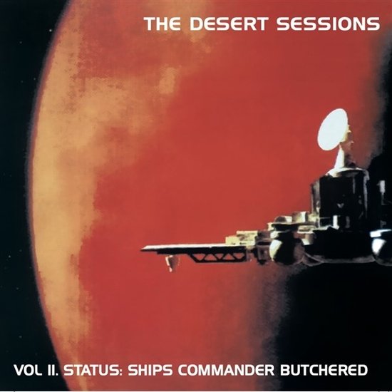 The Desert Sessions - Vol. 2: Status Ship Commander Butchered (LP)