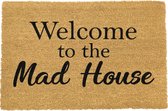MadDeco - kokos deurmat - Welcome to the mad house - welkom in het gekkenhuis - duurzaam gemaakt in europa - 60 x 40 cm