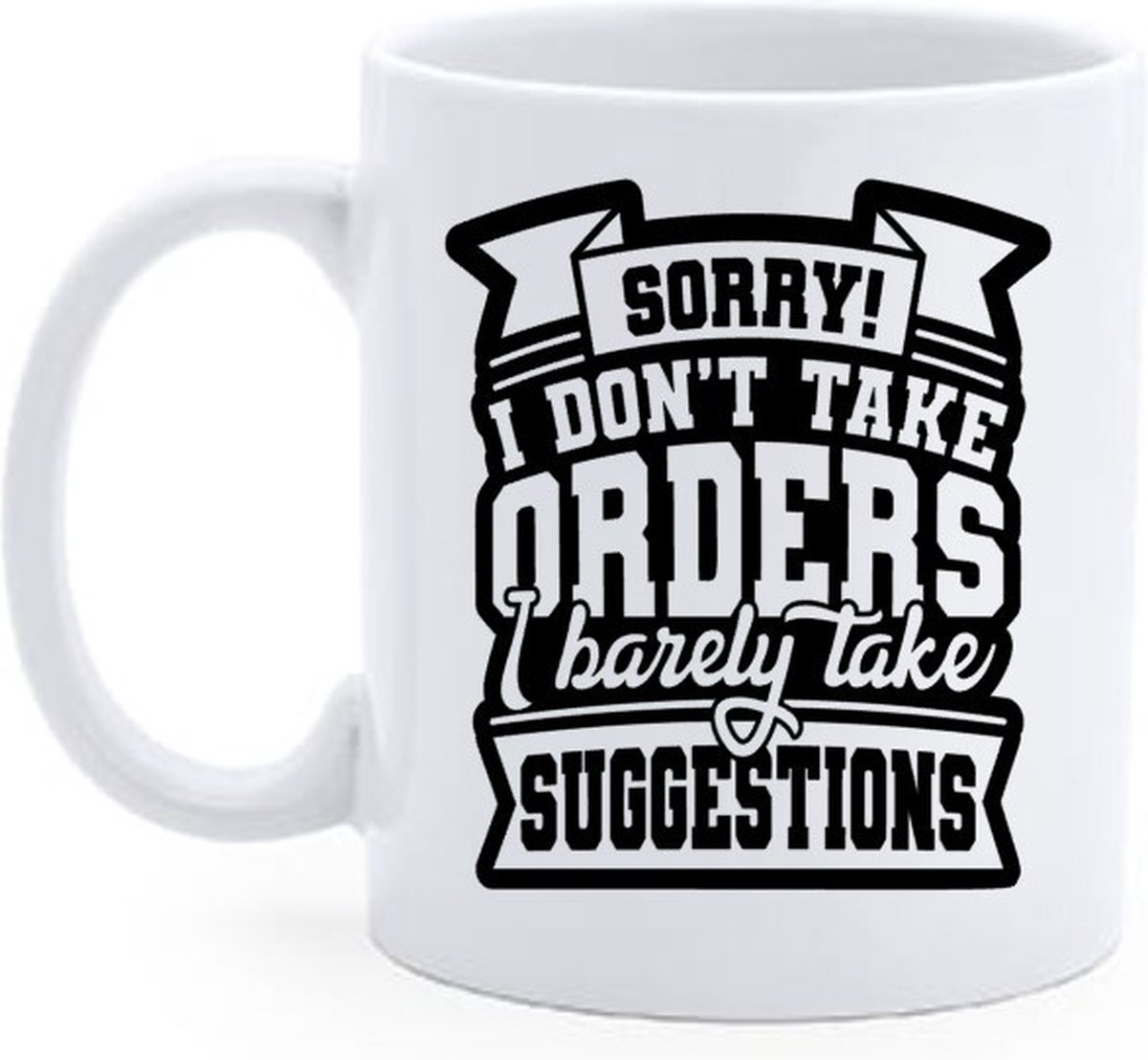 Bedrukte beker Sorry no orders - gein - Koffie Mok - Collega - Thee Mug - Werkvloer Verjaardag - Geschenk- Gepersonaliseerd Cadeau