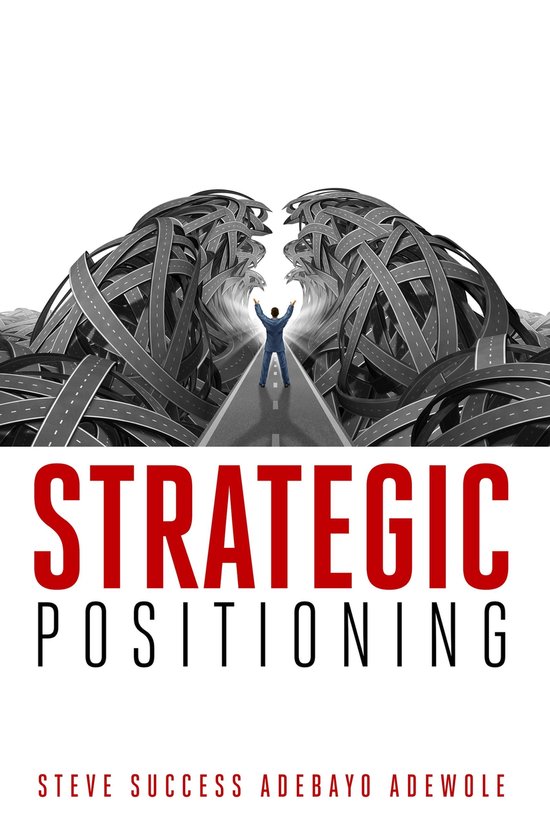 Strategic Positioning (ebook), Steve Success a Adewole  9781794848474 