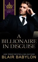 Omslag Billionaires in Disguise 1 -  A Billionaire in Disguise