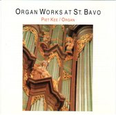 Piet Kee - Organ Works At St. Bavo