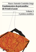 Coleção Transmissão da Psicanálise - Fundamentos da psicanálise de Freud a Lacan – Vol. 3 (Nova edição)