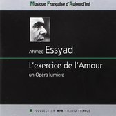 Orchestre Philharmonique De Radio France, Ahmed Essyad - Essyad: L'Exercice De L'Amour, Un Opéra Lumière (CD)