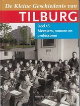 Kleine geschiedenis van Tilburg dl 16