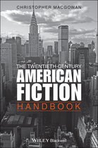 Wiley Blackwell Literature Handbooks - The Twentieth-Century American Fiction Handbook