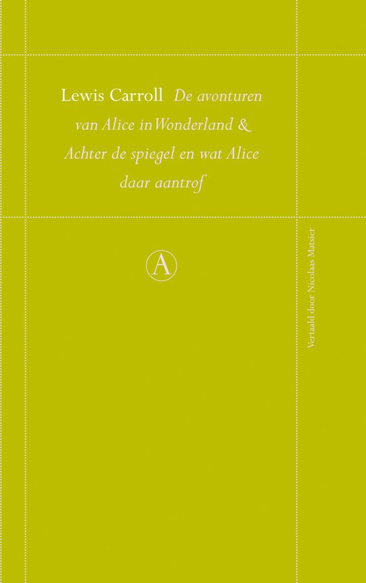Boekomslag van "De avonturen van Alice in Wonderland & Achter de spiegel en wat Alice daar aantrof" door Lewis Carroll. Met een letter A in een cirkel.